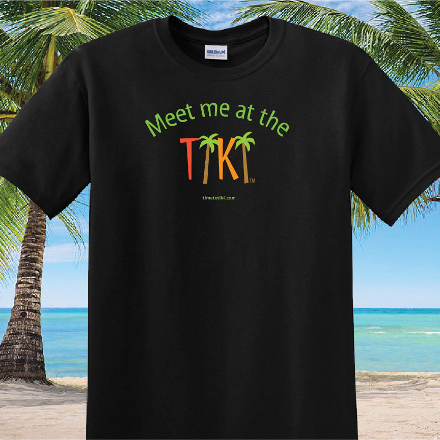 Meet me at the Tiki t-shirt